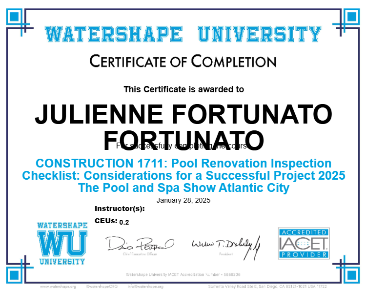 CONSTRUCTION 1711: Pool Renovation Inspection Checklist: Considerations for a Successful Project 2025 The Pool and Spa Show Atlantic City Certificate