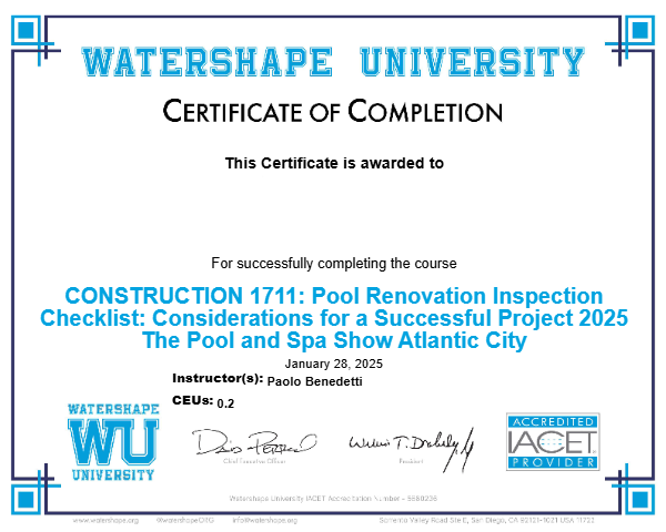 CONSTRUCTION 1711: Pool Renovation Inspection Checklist: Considerations for a Successful Project 2025 The Pool and Spa Show Atlantic City Certificate