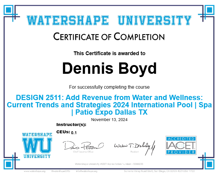 DESIGN 2511: Add Revenue from Water and Wellness: Current Trends and Strategies 2024 International Pool | Spa | Patio Expo Dallas TX Certificate